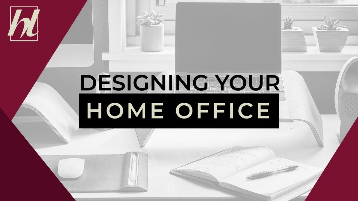 A desk with computer and note pad with text Designing Your Home Office